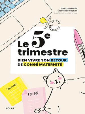 cover image of Le 5e trimestre--Bien vivre son retour de congé maternité